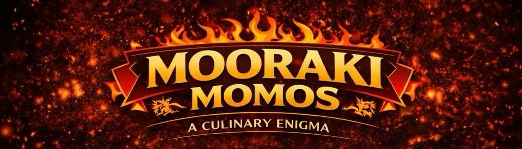 Mooraki Momos – A Culinary Enigma